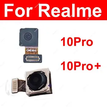 Гибкий кабель передней камеры заднего вида для Realme 10 Pro 10 Pro + Плюс 5G Части модуля основной фронтальной камеры для селфи